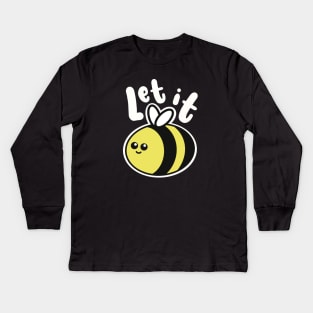 Let It Bee Kids Long Sleeve T-Shirt